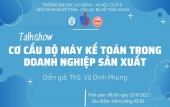 TALK SHOW "CƠ CẤU BỘ MÁY KẾ TOÁN TRONG DOANH NGHIỆP"