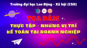 TỌA ĐÀM: THỰC TẬP - NHỮNG VỊ TRÍ KẾ TOÁN TẠI DOANH NGHIỆP